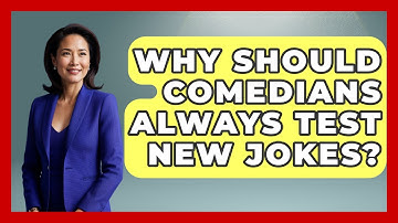 Why Should Comedians Always Test New Jokes? - Open Mic Manual