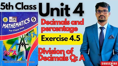 Class 5 Exercise 4.5 Unit 4 division of decimals QA full| Sindhtextbookboard 