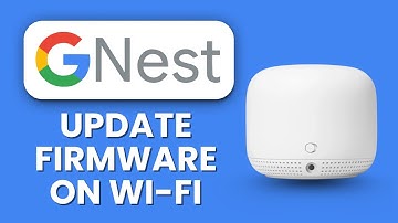 How to Update Firmware on Google Nest Wi Fi ⚙️ Improve Speed, Security & Network Stability