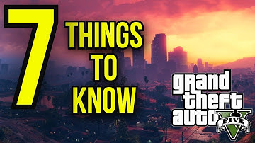 7 Things to Know Before Playing the GTA 5 Story Mode! (2021)