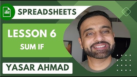 ICT IGCSE - Spreadsheets - 6 Sum IF - Yasar Ahmad