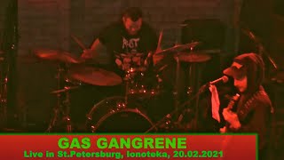 GAS GANGRENE - Live in St.Petersburg, Ionoteka, 20.02.2021