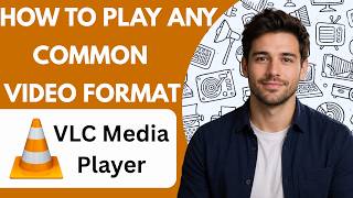 How to play any common video format in VLC Full Guide 2027