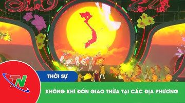 Không khí đón giao thừa tại các địa phương