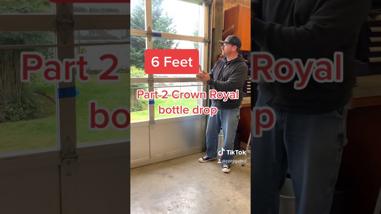 Crown Royal bottle DROP at 6 feet!