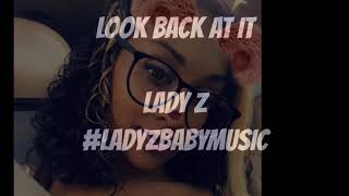 Look back at it Remix-  Lady Z -A Boogie Wit Da Hoodie