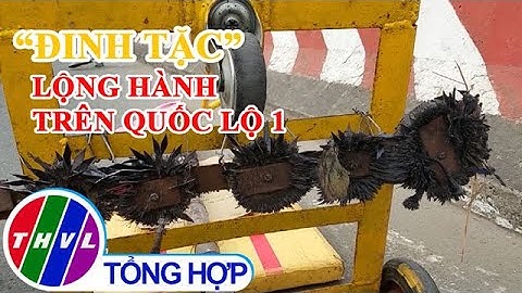“Đinh tặc” lại lộng hành trên Quốc lộ 1