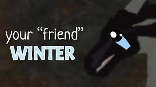 your “friend” winter