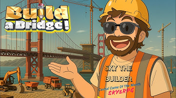 Bridge Building Simulator | Build A Bridge Gameplay | @SKYsRPG 