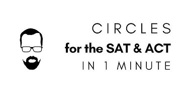 Circles in 1 Minute - QUICK SAT/ACT MATH SERIES