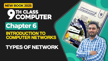 9th Class Computer Chapter 6 | Types of Network | New Book 2025