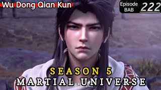 Episode 222 || Martial Universe [ Wu Dong Qian Kun ] wdqk Season 5 English story