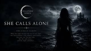 ECLIPSED SIREN — She Calls Alone (Official Music Video)
