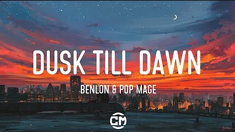 Benlon & Pop Mage - Dusk Till Dawn (Lyrics) | Slowed Version