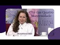 Helena Tannure - Chá das Quatro - Maternidade