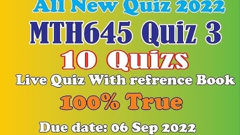 MTh645 quiz no 3 Live Quiz With reference Book| MTh643 quiz no 3|mth645 quiz |vu practical help