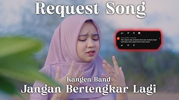 Jangan Bertengkar Lagi - Kangen Band | Cover Ardila Akbar | Request Song