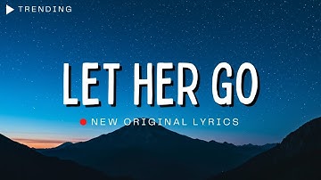 Let Her Go - Sad Love Song 2025 (Emotional Lyrics)