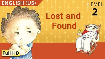 Lost and Found: Learn English (US) with subtitles - Story for Children and Adults "BookBox.com"