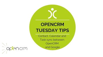 #TuesdayTip - Contact, Calendar, and Task sync between OpenCRM and Google