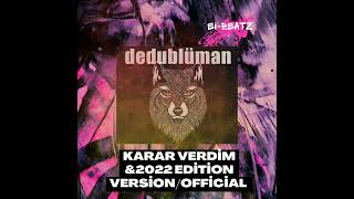 Dedublüman-KARAR VERDİM&2022 Edition Version/Official© Resimi
