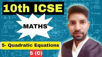 Quadratic Equations lecture - 6 |10th ICSE Exercise-5(C) selina concise. #maths #icse