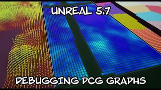 Famous Unreal 5.7 - Making Debugging tools for PCG graphs Profile