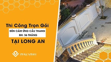 Thi Công Trọn Gói Đèn Cảm Biến Cầu Thang -Tại Long An | Hotline: 0907.826.998