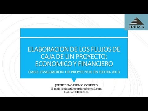 FLUJO DE FONDOS DE UN PROYECTO: ECONOMICO Y FINANCIERO - PARTE I