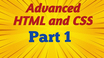 Advanced HTML and CSS | Part 1 | - Bangla - Dream IT