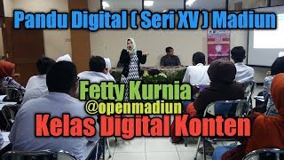 Sinau Bareng Fetty Kurnia Kelas Digital Konten ~ Pandu Digital (Seri XV) Madiun