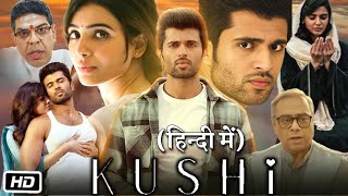 Kushi 2023 Full Movie Hindi Dubbed Facts & Story | Vijay Deverakonda | Samantha | Vennela K
