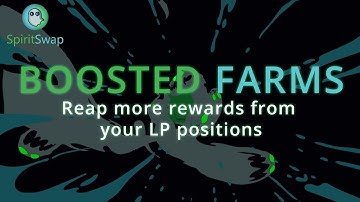 Farming with SpiritSwap - A guide to boosted LP farms