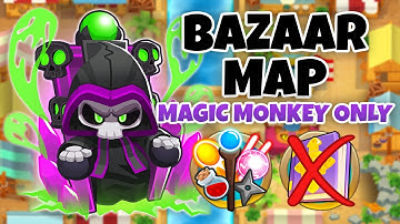 Bazaar MAGIC MONKEYS ONLY Guide | No Monkey Knowledge - BTD6