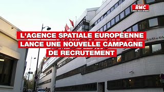 L'agence spatiale européenne lance une nouvelle campagne de recrutement