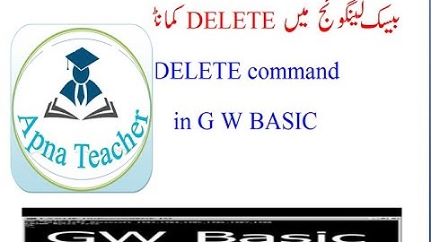 Delete command in G W BASIC
