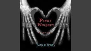 Video thumbnail of "Penny Whiskey - Rattlin' Bones"
