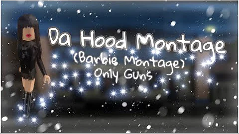Da Hood Barbie Montage  |  What You Waiting For