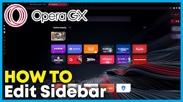 How To Edit the Sidebar in Opera GX (Customize & Organize Guide)