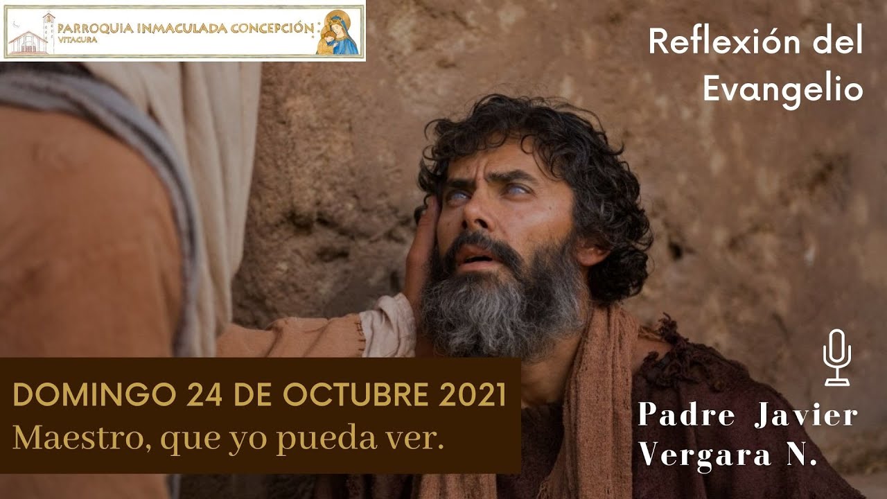 Reflexión del Evangelio: Domingo 24 de octubre 2021 - YouTube