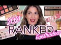 2021 EYESHADOW PALETTES RANKED!