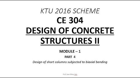 Design of Columns under Biaxial Bending | DCS 2 -Mod 1-Part 4 | KTU B.Tech CE S6 | Free Online Class