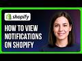 How to View Notifications on Shopify