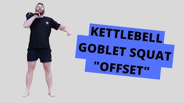 Kettlebell Goblet Squat "Offset"