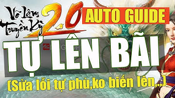 Auto tự lên Bãi train 24/24 - guide auto ingame vltk 2.0