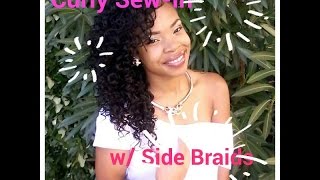 Curly Sew-in w / Side Braids!!