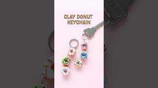 Clay Donut Keychain 🍩🔑 | DIY Cute Miniature Keychain | Easy Clay Craft #Shorts