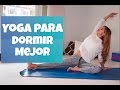 YOGA PARA DORMIR MEJOR. . LIBERAR ESTRÉS, RELAJAR TU CUERPO Y AQUIETAR TU MENTE!