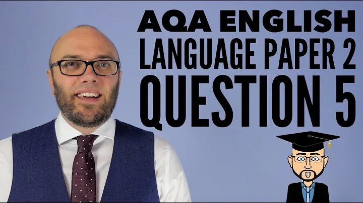 AQA English Language Paper 2 Question 5 (2024 onwards) - DayDayNews