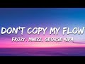Don T Copy My Flow фрози Frozy Mwizz George Kipa Letra Lyrics